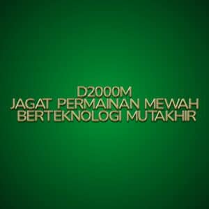 D2000M Jagat Permainan Mewah Berteknologi Mutakhir